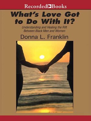 What's Love Got to Do with It? - Audiobook